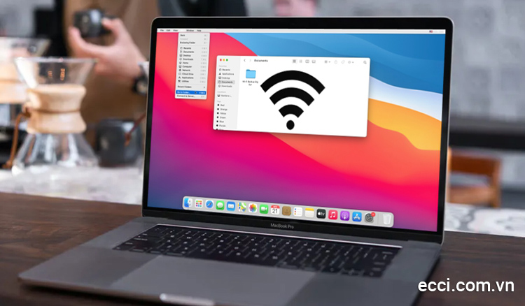 Macbook không kết nối được wifi phải làm sao?