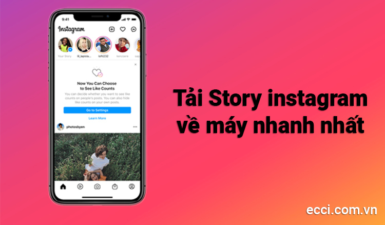 Hướng dẫn cách tải story Instagram về máy tính hoặc điện thoại nhanh nhất giúp tiết kiệm thời gian của bạn.