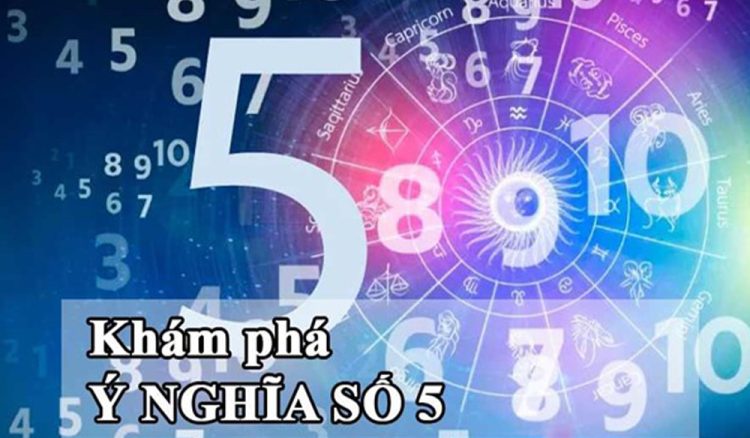 Ý nghĩa số 5 từ góc nhìn Chuyên Sâu & đa chiều