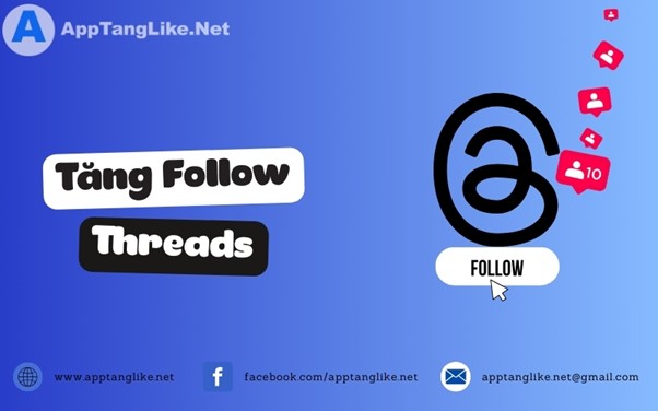 AppTangLike.Net - App Tăng Follow Threads Nhanh, Chất Lượng
